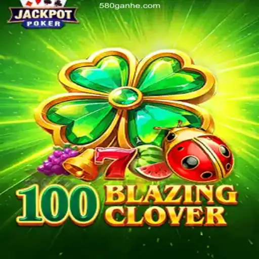 Experience the Thrill of 100BlazingClover: A Premier Online Casino Game